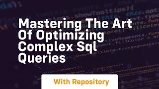 Famous mastering the art of optimizing complex sql queries Net Worth