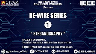 Re-Wire Series 01 Steganography Mr. R. Sai Sasikanth