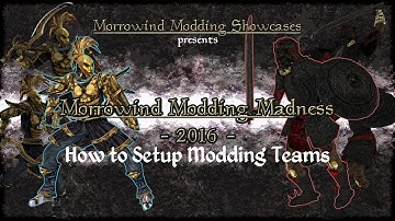 Morrowind Modding Madness - Forming Teams