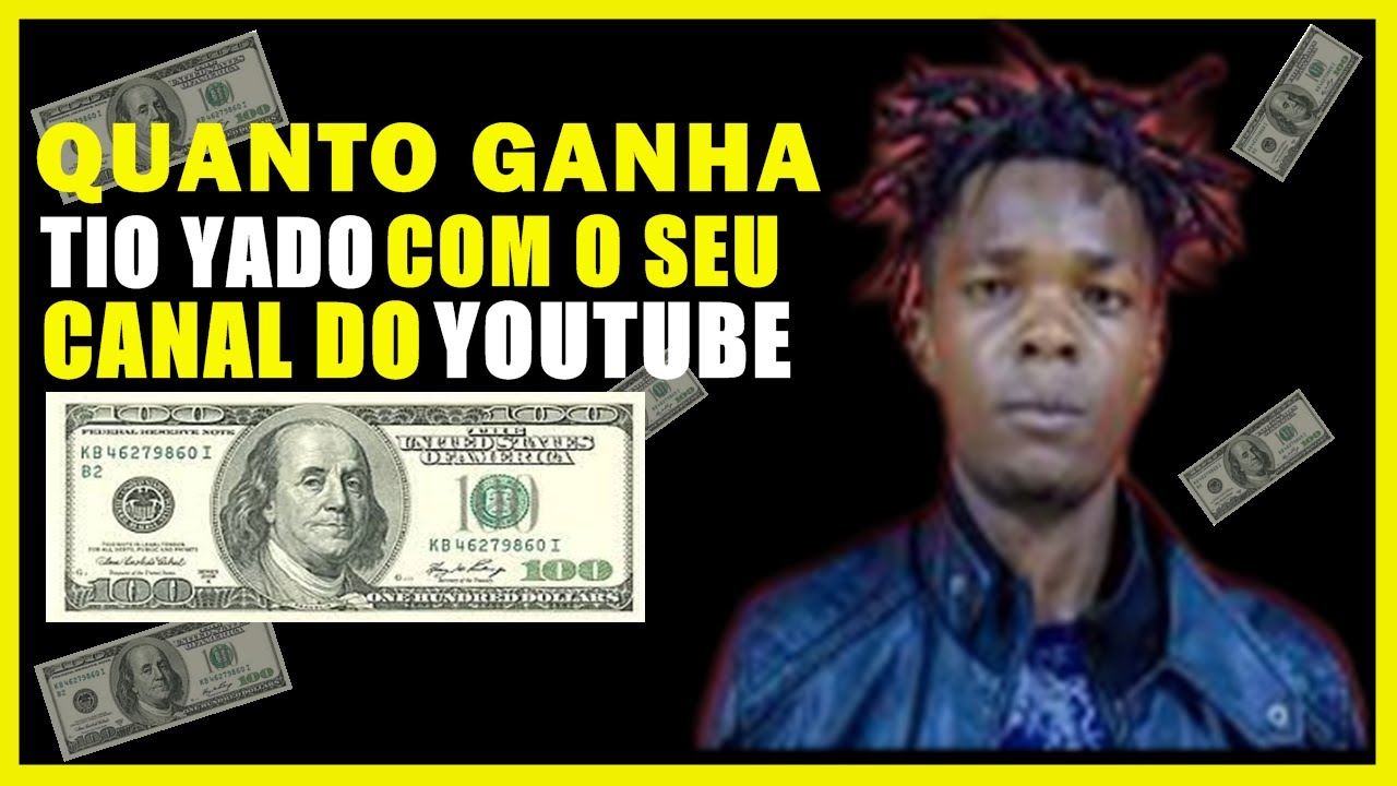 QUANTO GANHA TIO YADO COM O SEU CANAL NO YOUTUBE