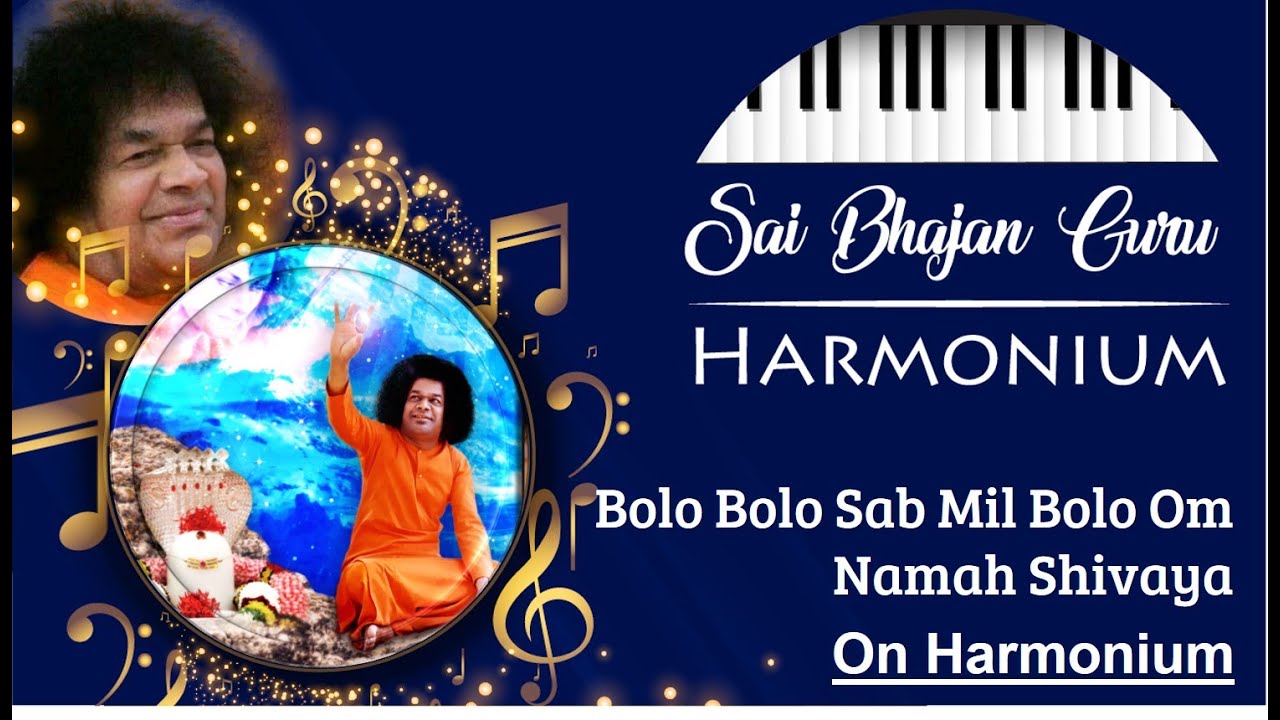 B 51 Bolo Bolo Sab Mil Bolo Om Namah Shivaya  Sai Bhajan Guru for Harmonium