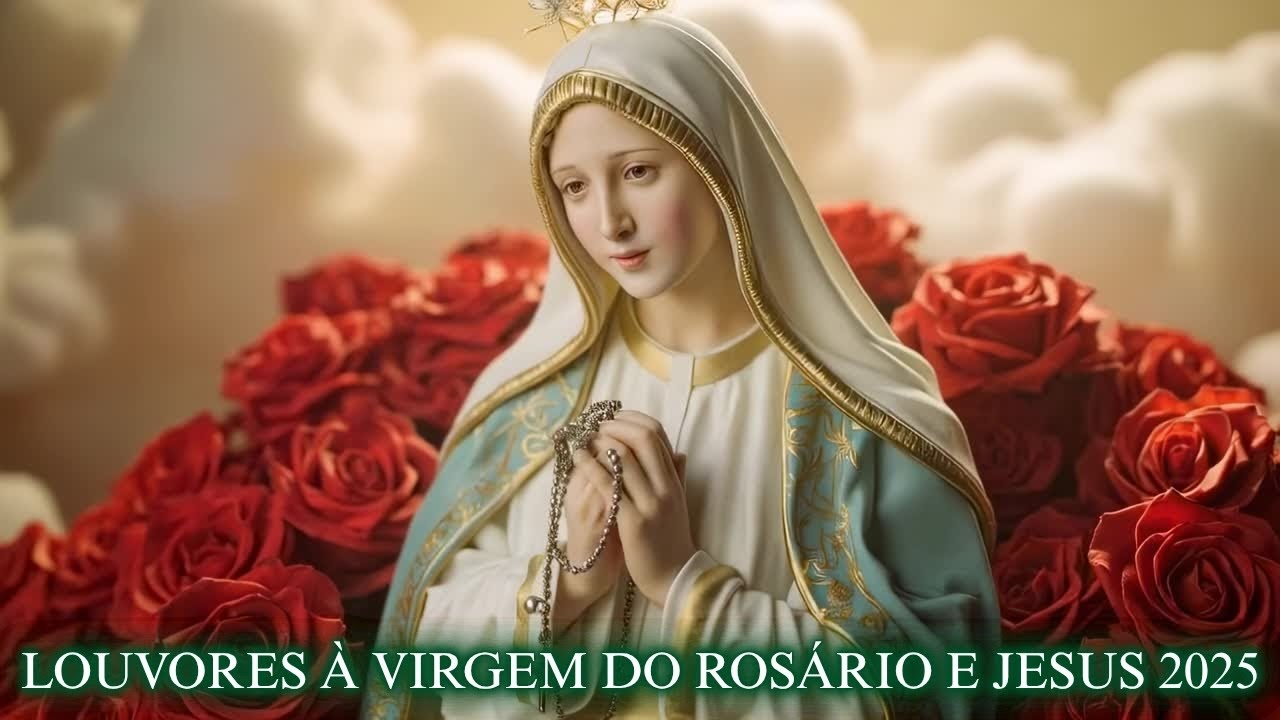🎵 Louvores à Virgem do Rosário e Jesus 2025 | Música Católica