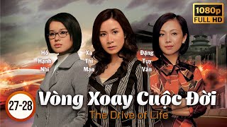 TVB Drama | The Drive of Life (Vòng Xoay Cuộc Đời) 27 28/30 | Raymond Lam, Charmaine Sheh | 2007