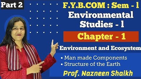 FYBCOM || Environmental Studies 1 || Semester 1 | Chapter 1 | Environment and Ecosystem | Part 2 |