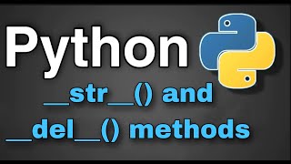 Python Tutorial 41 - __str__() and __del__() methods