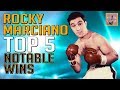 Rocky Marciano - Top 5 Notable Wins