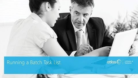 Atlas Training: Running a Batch Task List