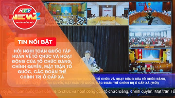 TẬP HUẤN HOẠT ĐỘNG CỦA MẶT TRẬN TỔ QUỐC VÀ CÁC ĐOÀN THỂ CHÍNH TRỊ Ở CẤP XÃ (MỚI)