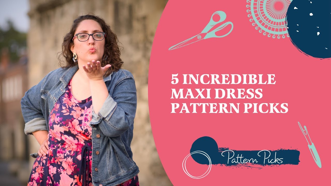 Top 5 Maxi Dress Patterns