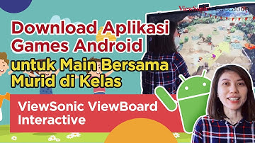 Download Aplikasi Games Android untuk Main Bersama Murid di Kelas – ViewBoard Interactive ViewSonic
