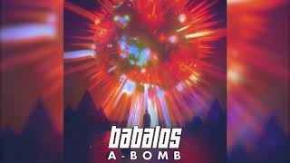 Babalos - A Bomb [HQ]