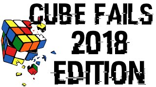 Rubik&#39;s cube Fails | 2018 EDITION