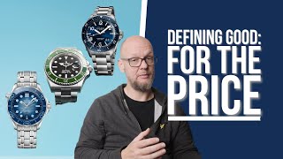 How to spot great watches "for the price" at all prices