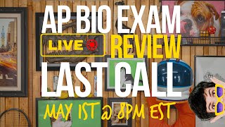 AP Bio Exam - LAST CALL REVIEW!