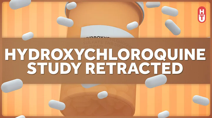 What's Happening with the Hydroxychloroquine Study Retraction?