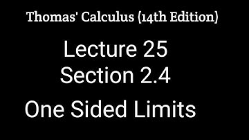 Sec 2.4: One Sided Limits |Thomas