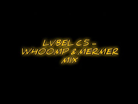 LVBEL C5 WHOOMP MERMER ÇAĞRI MİX 