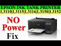 No power epson printer fix epson l3110  l3115  l3116  l3150  l3152  l3151  l3156