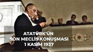 Atatürk'ün Son Meclis Konuşması (1 Kasım 1937)