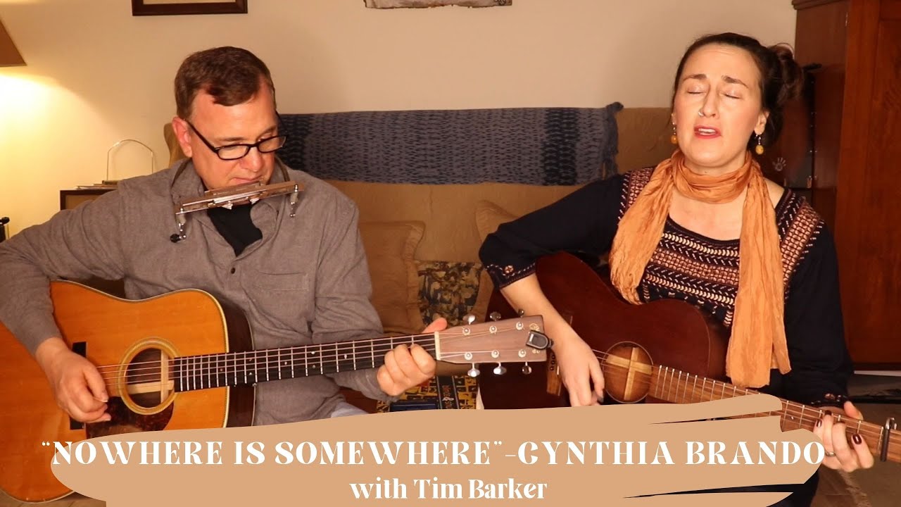 Watch Cynthia Brando-"Nowhere is Somewhere"-with guest Tim Barker on YouTube Watch Cynthia Brando-"Nowhere is Somewhere"-with guest Tim Barker on YouTube
