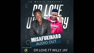 Dr Love Willy Jay Misa Fukinaro Official Audio Out