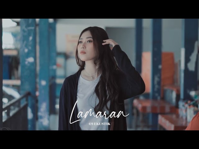 OYEKUSTIK - LAMARAN (OFFICIAL MUSIC VIDEO) class=