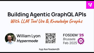 [FOSDEM 2025] Building Agentic GraphQL APIs With LLM Tool Use & Knowledge Graphs