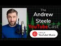 Welcome to the Andrew Steele YouTubeCast
