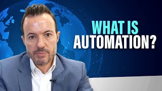 What is Automation? [Intro to Software Automation, Robotics, RPA, AI, and Intelligent Automation]