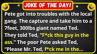 Pete got into troubles with the local gang - funny joke of the day