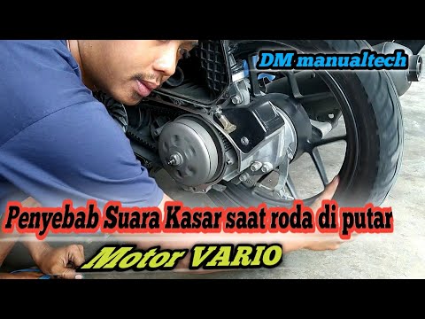 Penyebab Suara kasar pada saat Roda belakang di putar pada motor Vario