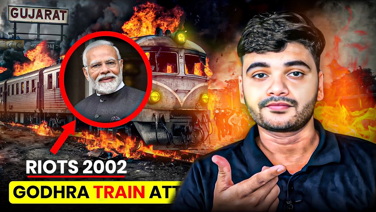 Godhra Riots Gujrat Godhra Train Attack & Gujarat Riots Explained - YouTube