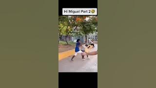 Hi Miguel part 1 to 5