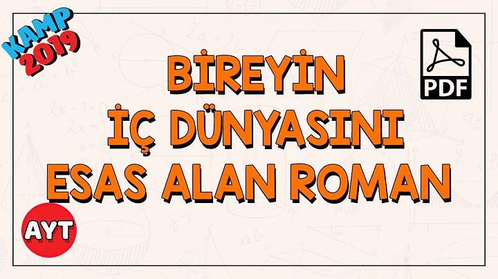 Bireyin  Dnyasn Esas Alan Roman | AYT Edebiyat