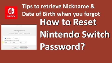 How to RESET Nintendo Switch Password? Tips to Retrieve Nickname and Date of Birth