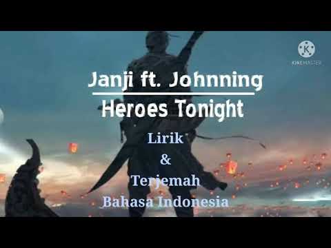 Heroes Tonight - Janji Feat. Johnning | Lyric dan Terjemahan Indonesia
