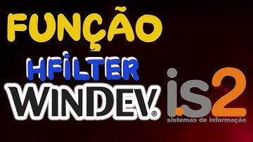 Windev 21 Tutorial - Função HFilter Parâmetros Lower Upper Bound Selection Condition