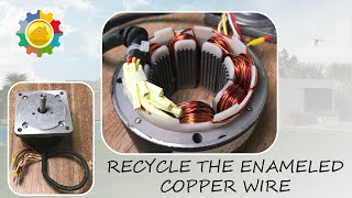 Extract and recycle enameled copper wire form damaged motors