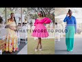 WHAT I WORE TO POLO | 6 CHIC OUTFITS