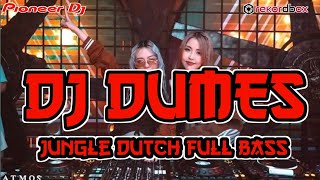 DJ JUNGLE DUTCH 2024 DUMES FULL BASS VIRAL TIKTOK