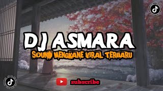 DJ ASMARA MENGKANE VIRAL TIKTOK TERBARU 2023 | DJ ASMARA - SETIA BAND