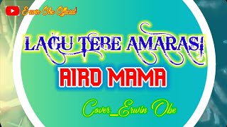 Lagu Tebe Amarasi || AIRO MAMA || Cipt/Daud saleh ludji_ Cover_Erwin Obe_ Arr_Music_Erwin Nurak