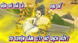 Full | Vừa Đẻ Đã Là Đại Đế Tu Luyện Làm Gì ? Vô Địch Rồi ! | Hân Hân Vietsub screenshot 1