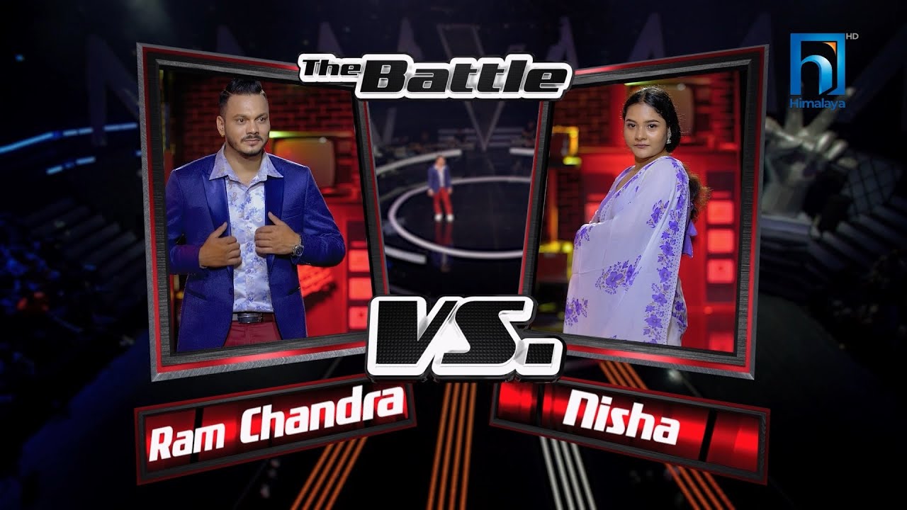 Ram Chandra Rimal Vs Nisha KarkiDhadkinchhau Mutuma HolaThe BattleThe Voice of Nepal Season 4