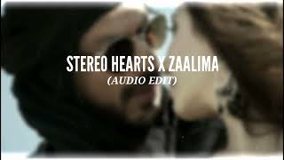 Stereo Hearts X Zaalima (Audio Edit)