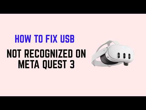 How to Fix USB Not Recognized on Meta Quest 3 – Cable, Developer Mode & PC Fix