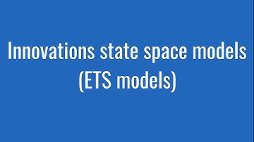7.12: Innovations state space models (ETS models)