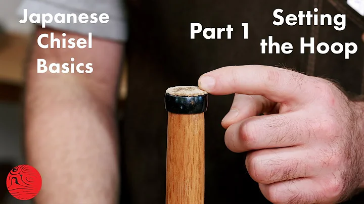 Japanese Chisel Setup - Part 1 of 3 - Setting the Hoop