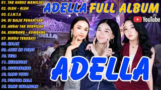 Adella  Album  Terbaru  Tak Harus Memiliki  Oleh  Oleh  Cinta dangdutkoplo adella