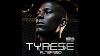 Tyrese - Gotta get you